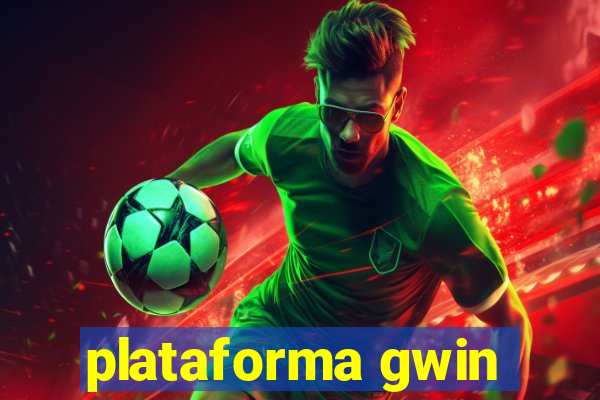 plataforma gwin